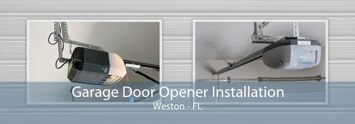 Garage Door Opener Installation Weston - FL
