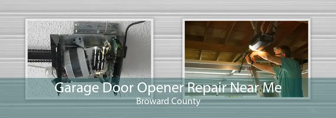 Garage Door Opener Repair Near Me Broward County