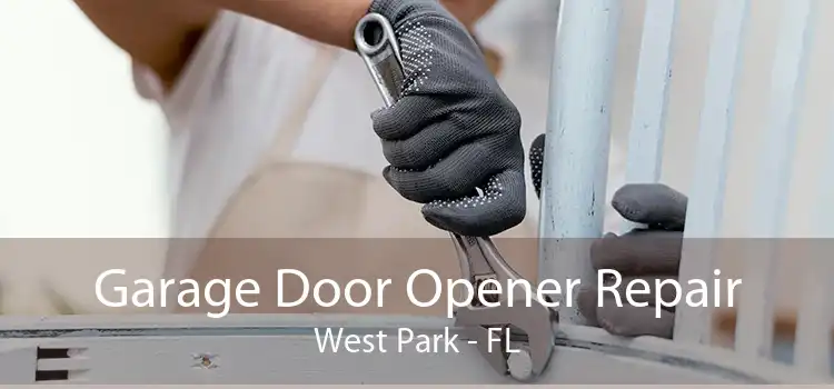 Garage Door Opener Repair West Park - FL