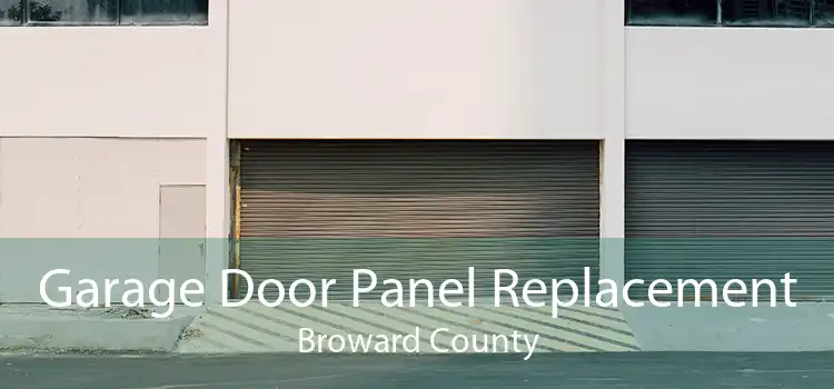 Garage Door Panel Replacement Broward County