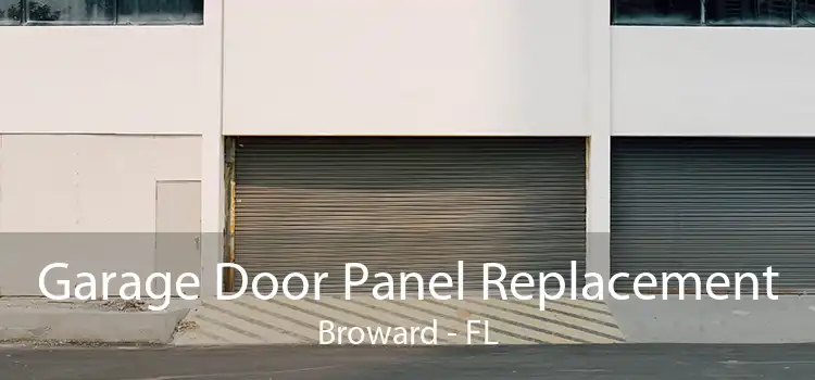 Garage Door Panel Replacement Broward - FL