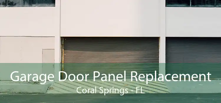 Garage Door Panel Replacement Coral Springs - FL