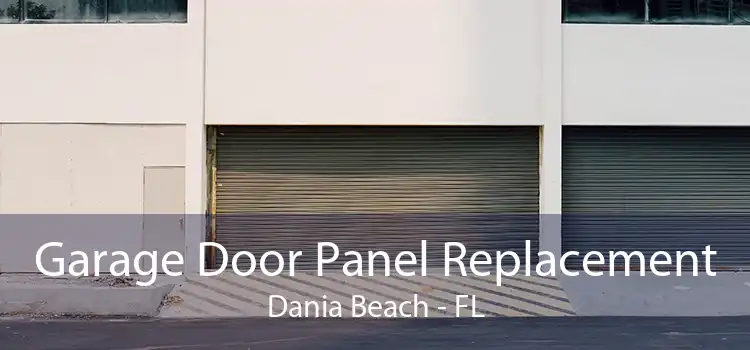 Garage Door Panel Replacement Dania Beach - FL