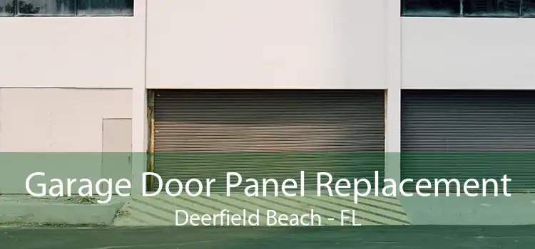 Garage Door Panel Replacement Deerfield Beach - FL