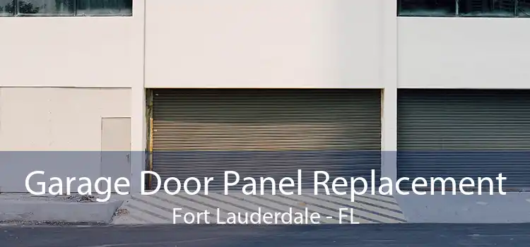 Garage Door Panel Replacement Fort Lauderdale - FL