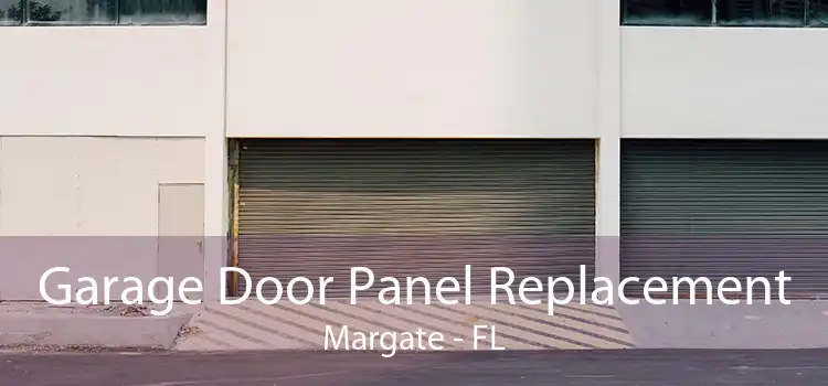 Garage Door Panel Replacement Margate - FL