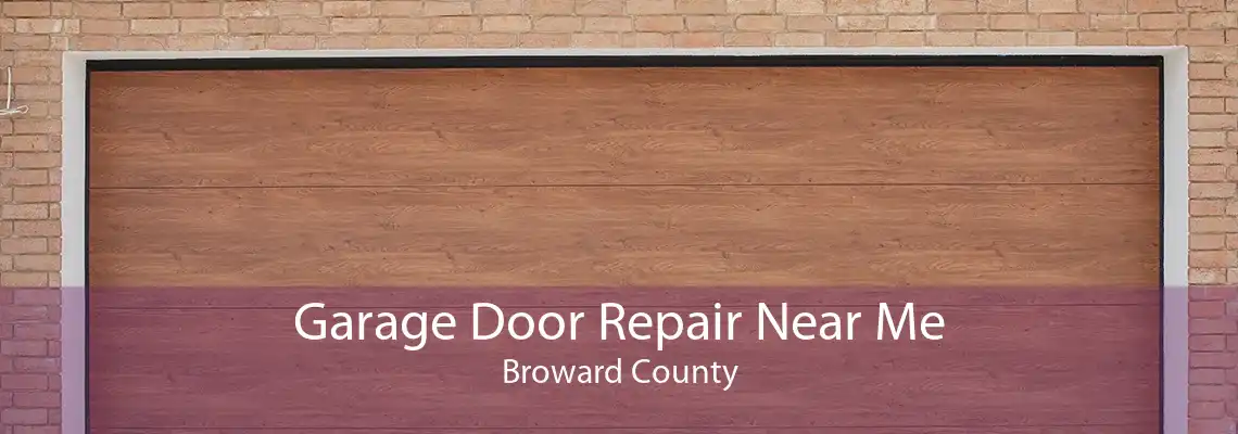 Garage Door Repair Near Me Broward County