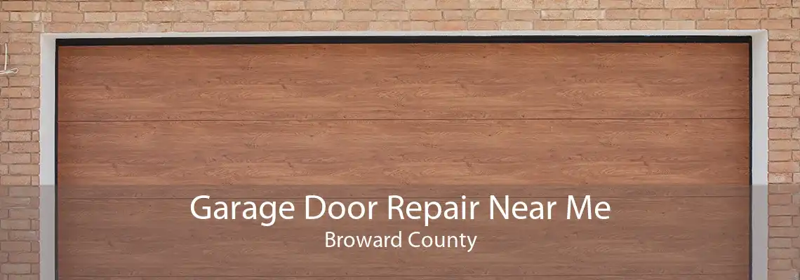 Garage Door Repair Near Me Broward County