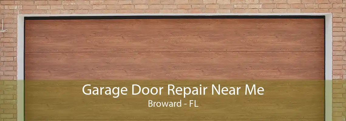 Garage Door Repair Near Me Broward - FL