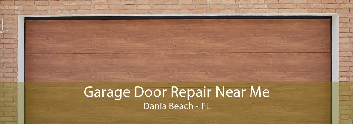 Garage Door Repair Near Me Dania Beach - FL