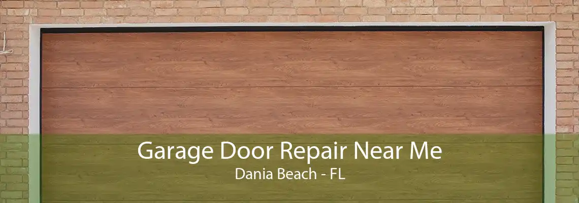 Garage Door Repair Near Me Dania Beach - FL