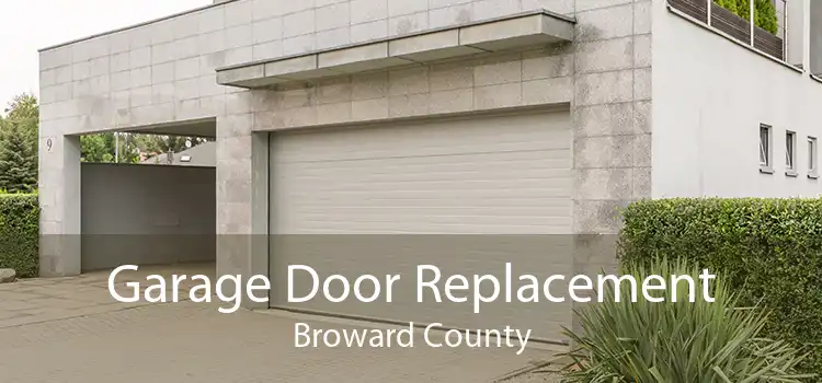 Garage Door Replacement Broward County
