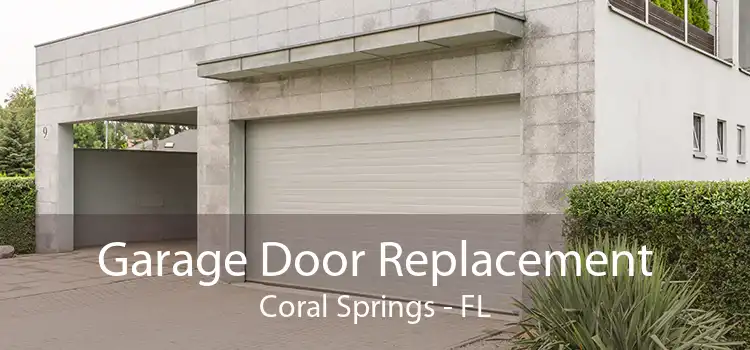 Garage Door Replacement Coral Springs - FL