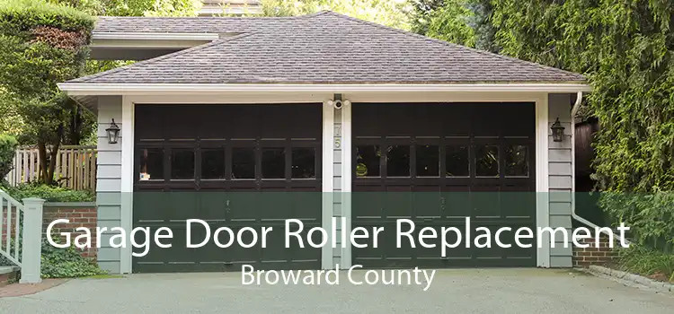 Garage Door Roller Replacement Broward County