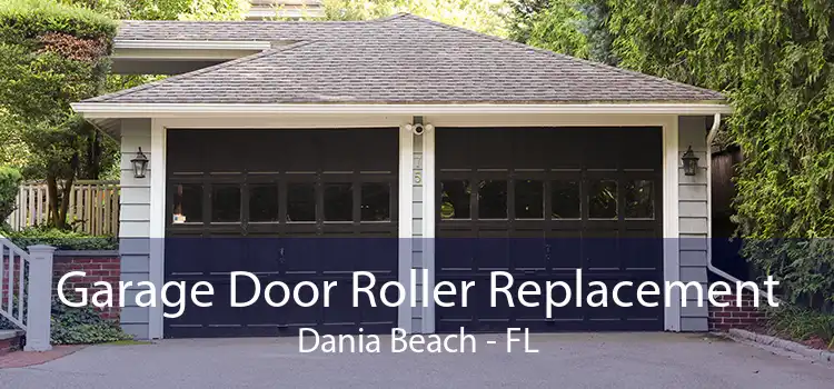 Garage Door Roller Replacement Dania Beach - FL