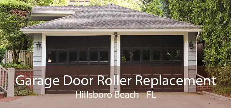 Garage Door Roller Replacement Hillsboro Beach - FL