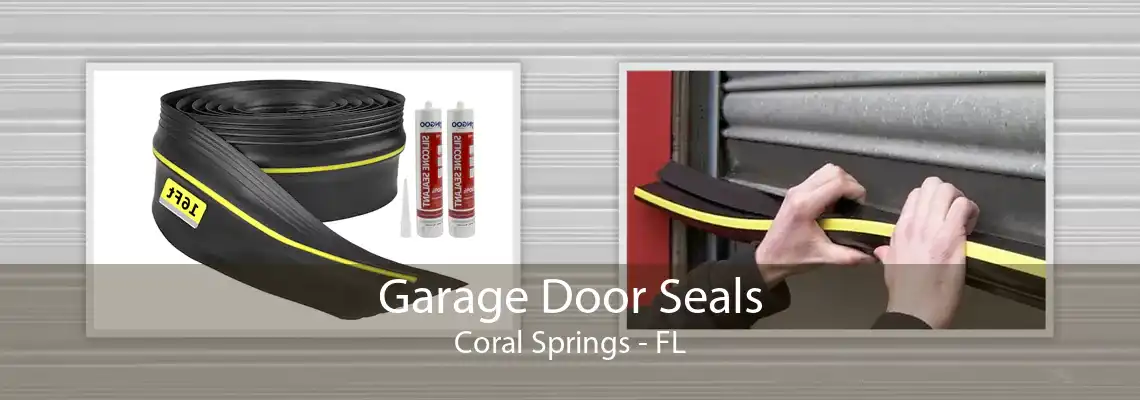 Garage Door Seals Coral Springs - FL