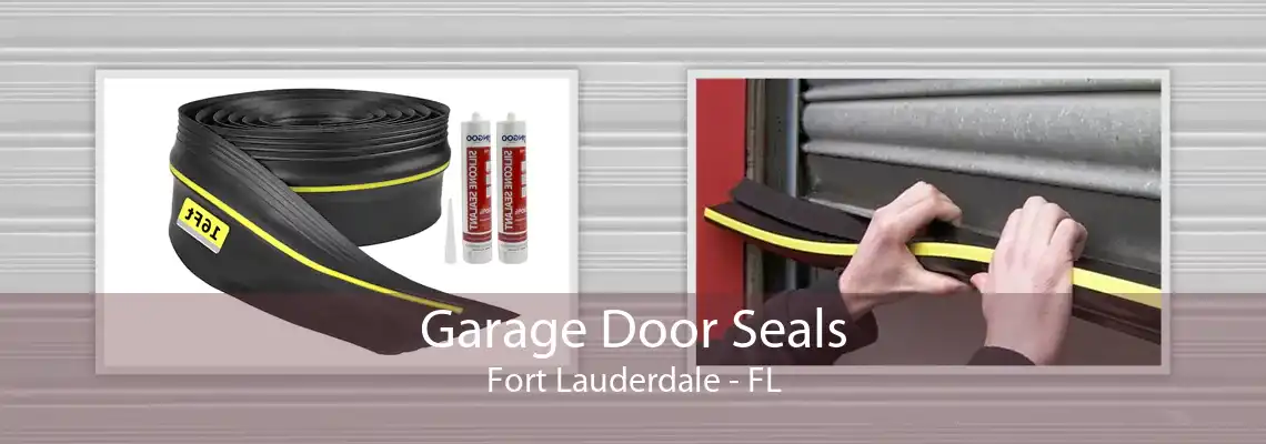 Garage Door Seals Fort Lauderdale - FL