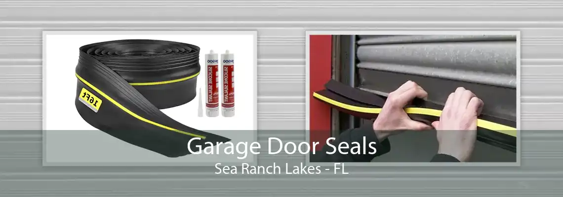 Garage Door Seals Sea Ranch Lakes - FL