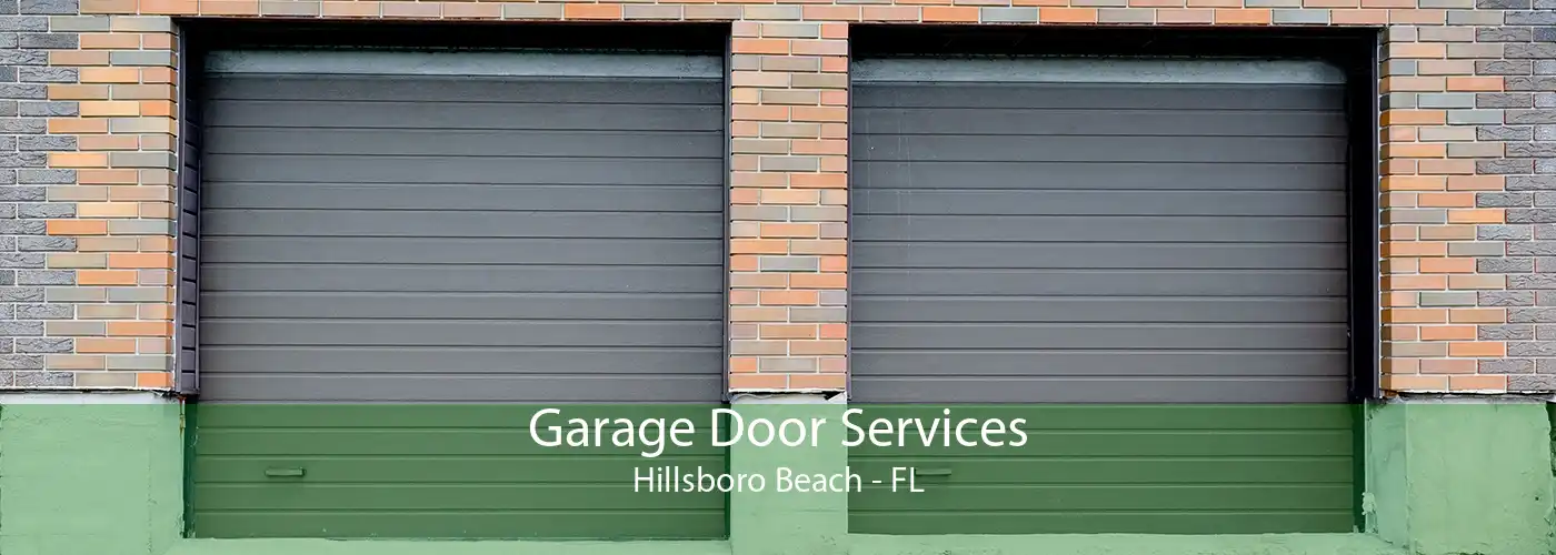 Garage Door Services Hillsboro Beach - FL