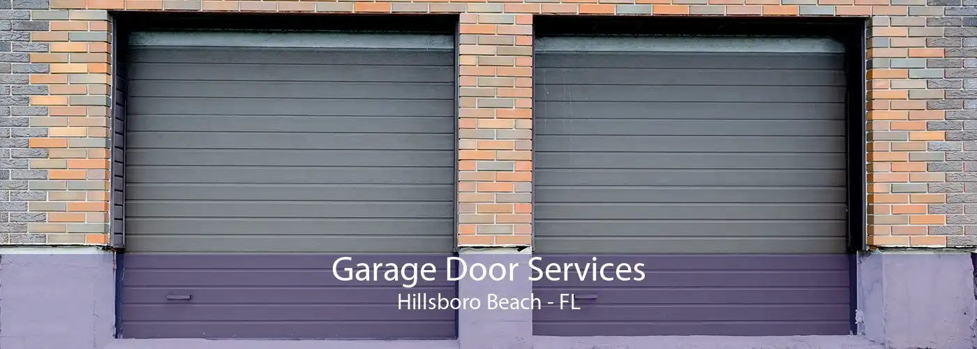 Garage Door Services Hillsboro Beach - FL