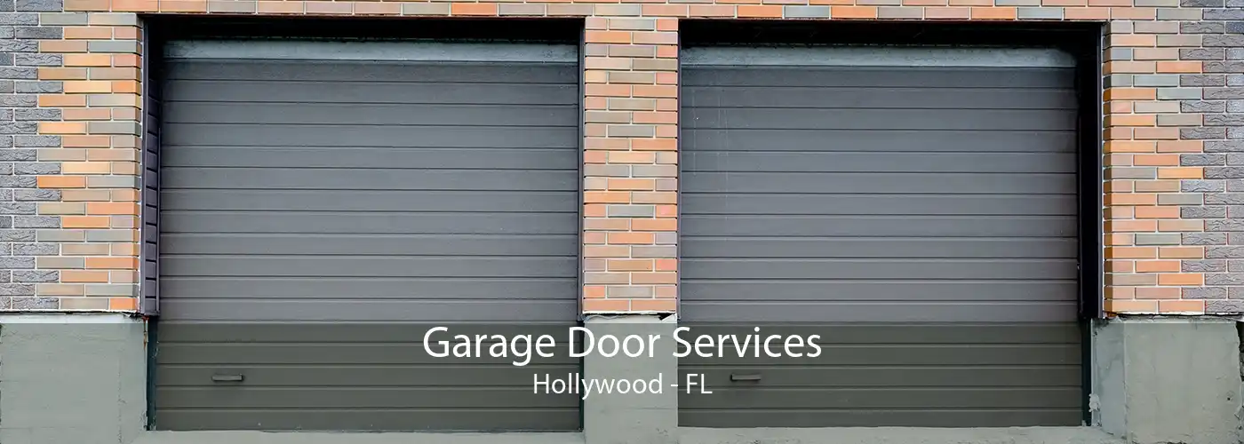 Garage Door Services Hollywood - FL