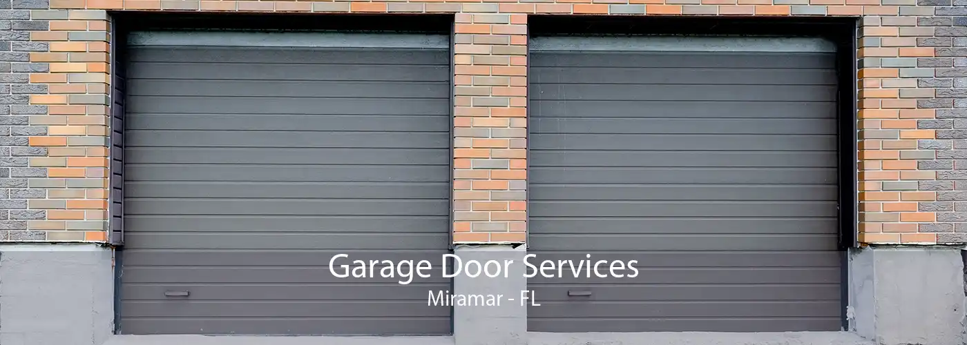 Garage Door Services Miramar - FL