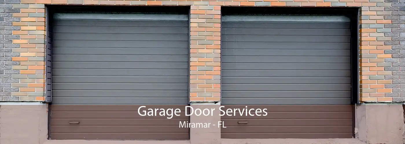 Garage Door Services Miramar - FL