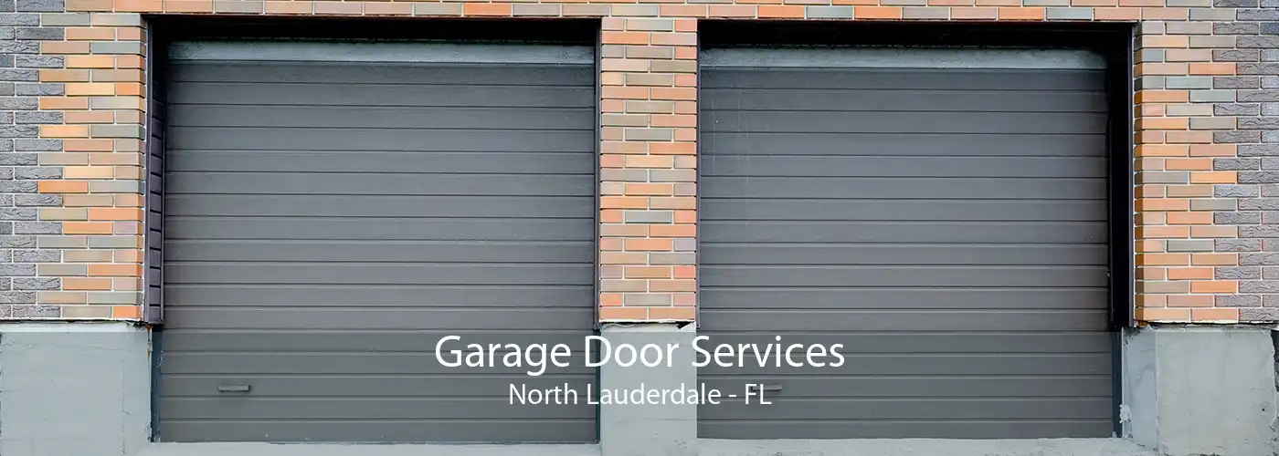 Garage Door Services North Lauderdale - FL