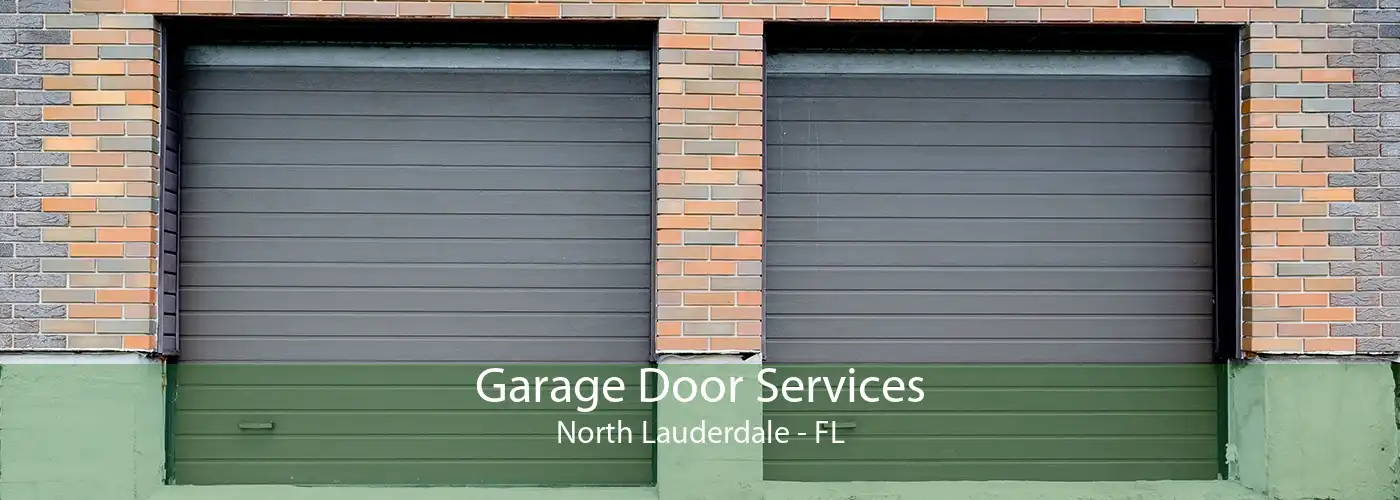 Garage Door Services North Lauderdale - FL