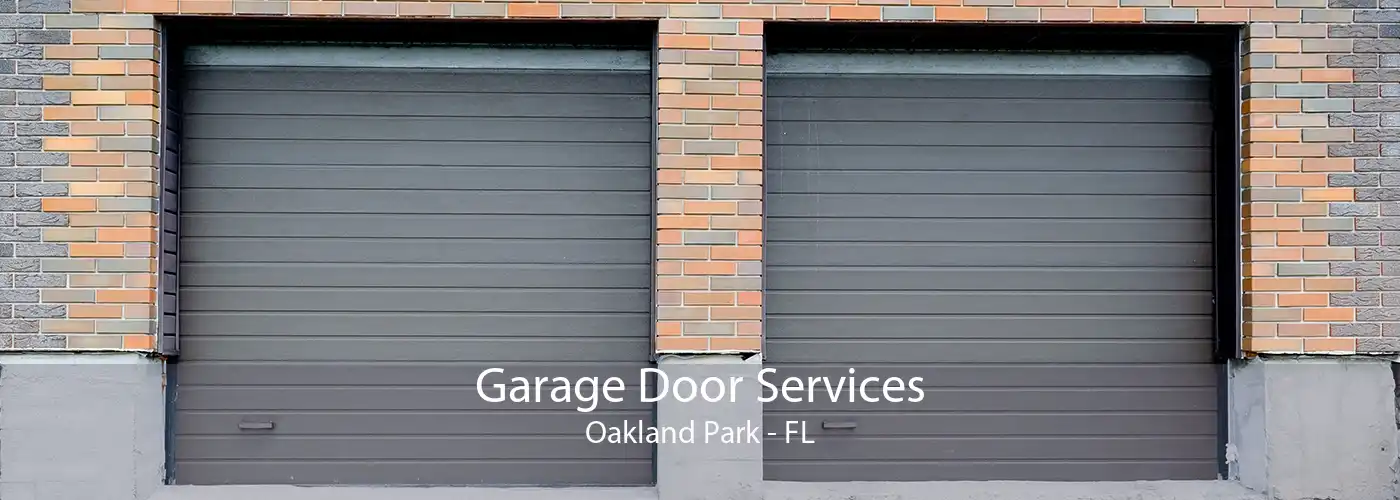 Garage Door Services Oakland Park - FL