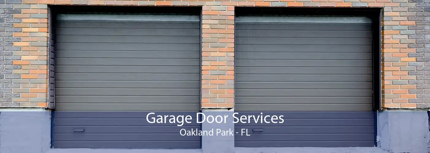 Garage Door Services Oakland Park - FL