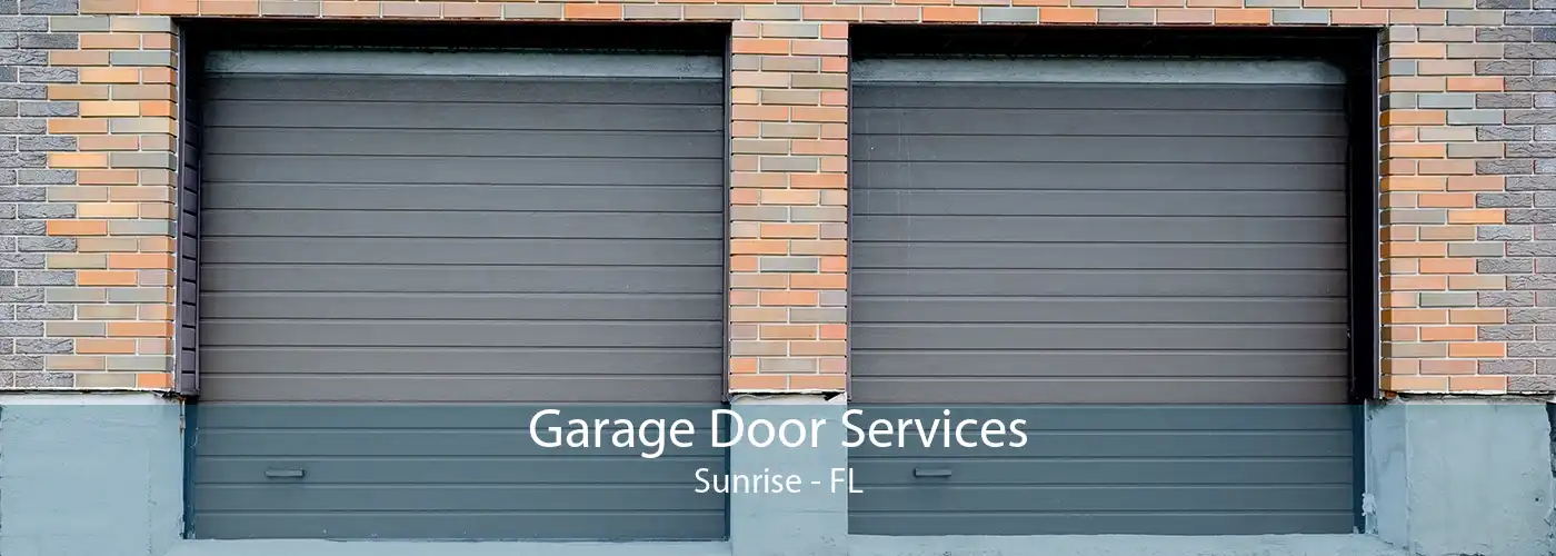 Garage Door Services Sunrise - FL