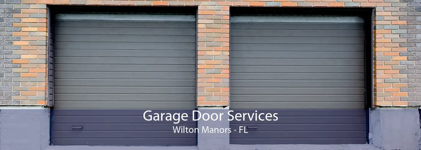 Garage Door Services Wilton Manors - FL