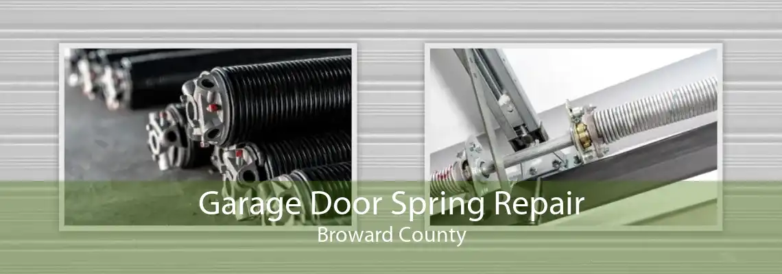 Garage Door Spring Repair Broward County