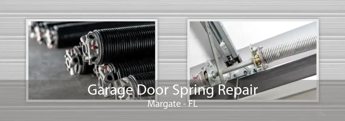 Garage Door Spring Repair Margate - FL