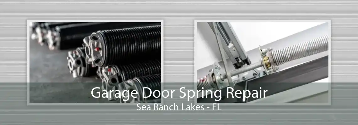 Garage Door Spring Repair Sea Ranch Lakes - FL