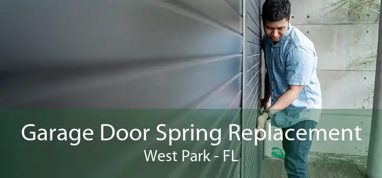Garage Door Spring Replacement West Park - FL