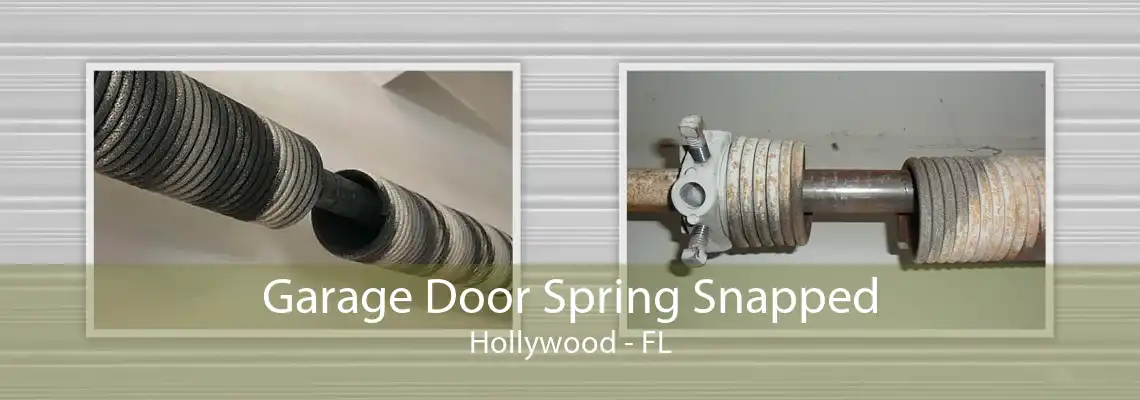 Garage Door Spring Snapped Hollywood - FL