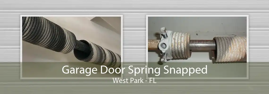 Garage Door Spring Snapped West Park - FL
