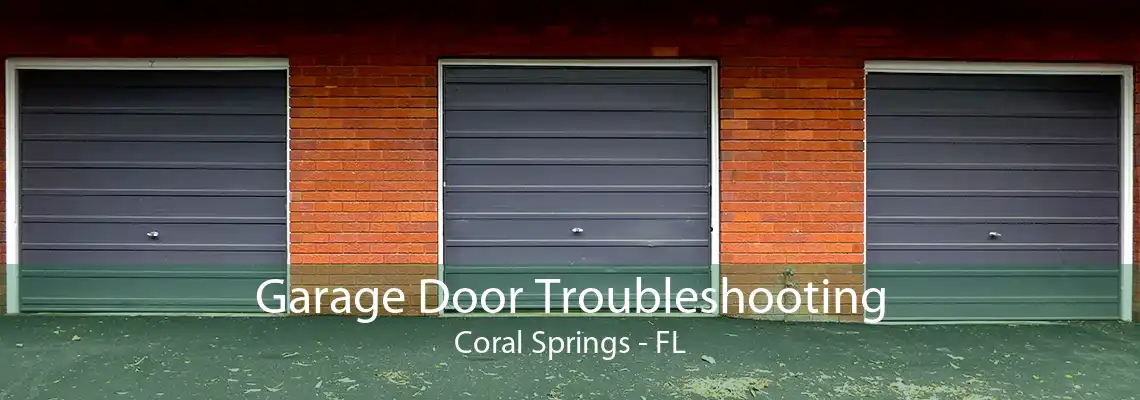 Garage Door Troubleshooting Coral Springs - FL