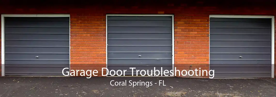 Garage Door Troubleshooting Coral Springs - FL