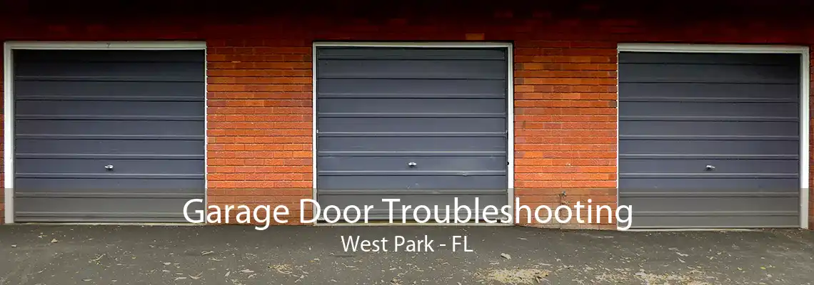 Garage Door Troubleshooting West Park - FL