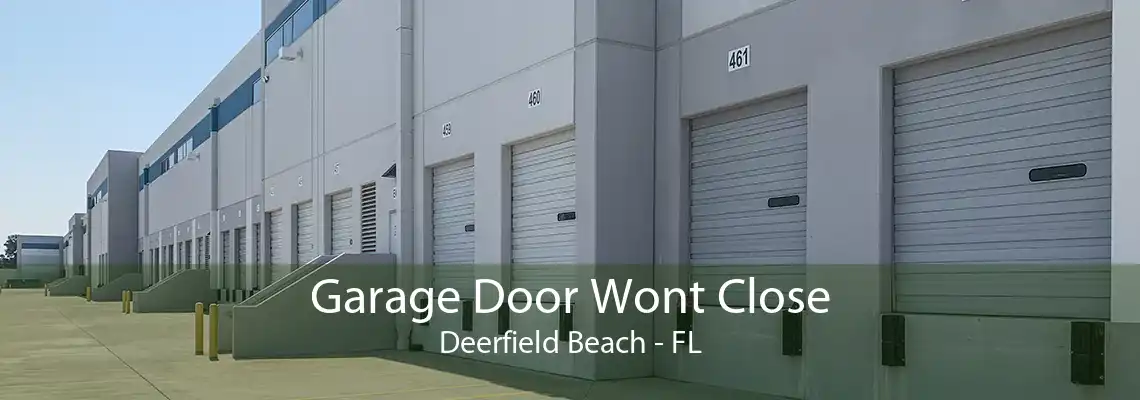 Garage Door Wont Close Deerfield Beach - FL