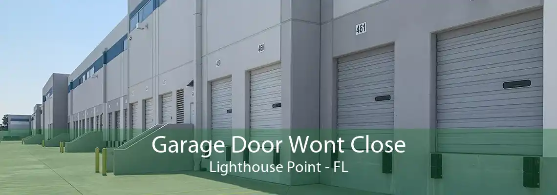 Garage Door Wont Close Lighthouse Point - FL