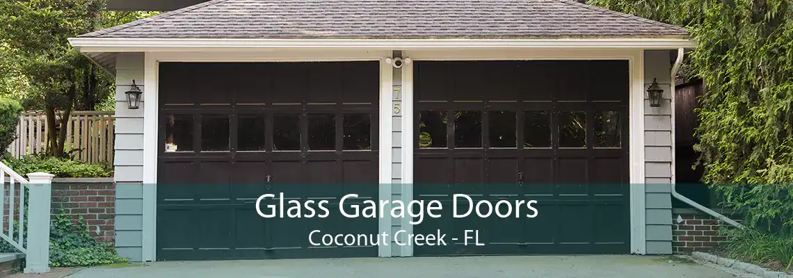 Glass Garage Doors Coconut Creek - FL