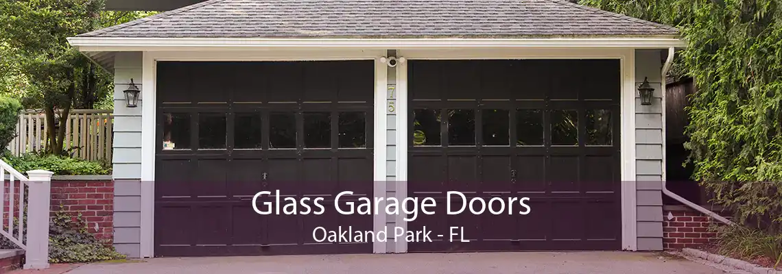 Glass Garage Doors Oakland Park - FL