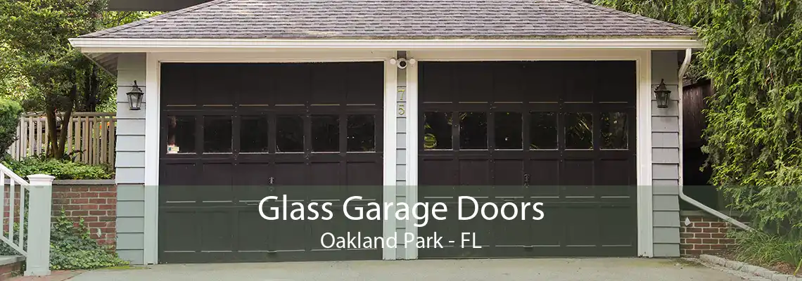 Glass Garage Doors Oakland Park - FL