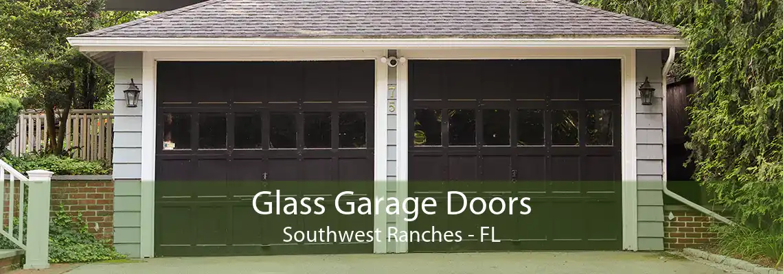 Glass Garage Doors Southwest Ranches - FL