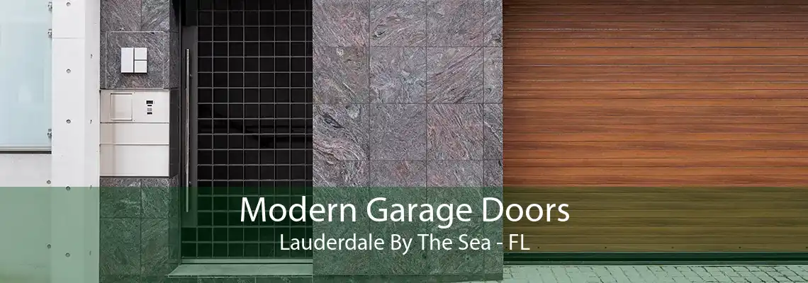 Modern Garage Doors Lauderdale By The Sea - FL